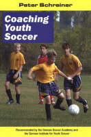 Peter Schreiner - Coaching Youth Soccer - 9781591640295 - V9781591640295
