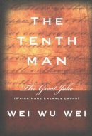 Wei Wu Wei - Tenth Man: The Great Joke (Which Made Lazarus Laugh) - 9781591810070 - V9781591810070