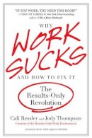 Cali Ressler - Why Work Sucks & How To Fix It - 9781591842927 - V9781591842927
