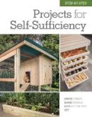 Editors Of Cool Springs Press - Step-by-Step Projects for Self-Sufficiency: Grow Edibles * Raise Animals * Live Off the Grid * DIY - 9781591866886 - V9781591866886