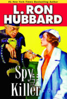 L Hubbard - Spy Killer (Stories from the Golden Age) - 9781592123025 - V9781592123025