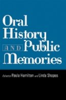 Paula Hamilton - Oral History and Public Memories - 9781592131419 - V9781592131419