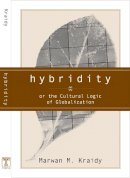 Marwan Kraidy - Hybridity, or The Cultural Logic of Globalization - 9781592131440 - V9781592131440