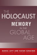 Daniel Levy - The Holocaust and Memory in the Global Age - 9781592132768 - V9781592132768