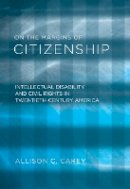 Allison C. Carey - On the Margins of Citizenship - 9781592136988 - V9781592136988