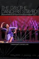 Theodore S. Gonzalves - The Day the Dancers Stayed. Performing in the Filipino/American Diaspora.  - 9781592137299 - V9781592137299
