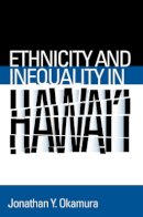Okamura - Ethnicity and Inequality in Hawai'i - 9781592137565 - V9781592137565
