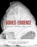 Christianson, Scott, Levine, Lowell - Bodies of Evidence: Forensic Science and Crime - 9781592285808 - KRF0027878