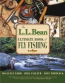 Macauley Lord - L.L. Bean Ultimate Book of Fly Fishing - 9781592288915 - V9781592288915