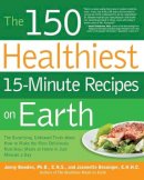 Jonny Bowden - The 150 Healthiest 15-minute Recipes on Earth - 9781592334421 - V9781592334421