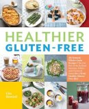 Lisa Howard - Healthier Gluten-Free: All-Natural, Whole-Grain Recipes Made with Healthy Ingredients and Zero Fillers - 9781592335985 - KKD0007040