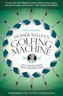 Scott Gummer - Homer Kelley's Golfing Machine - 9781592405534 - V9781592405534