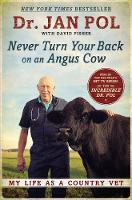 Jan Pol - Never Turn Your Back on an Angus Cow: My Life as a Country Vet - 9781592409129 - V9781592409129
