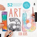 Susan Schwake - Art Lab for Kids: 52 Creative Adventures in Drawing, Painting, Printmaking, Paper, and Mixed Media-For Budding Artists of All Ages - 9781592537655 - V9781592537655