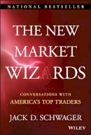 Jack D. Schwager - The New Market Wizards: Conversations with America's Top Traders (Wiley Trading) - 9781592803378 - V9781592803378