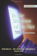 Patrick Carnes  Ph.D., David L. Delmonico  Ph.D., Elizabeth Griffin  M.A., Joseph M. Moriarity - In The Shadows of The Net: Breaking Free from Compulsive Online Sexual Behavior - 9781592854783 - V9781592854783