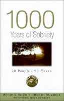 Borchert, William G, Fitzpatrick, Michael - 1000 Years of Sobriety: 20 People x 50 Years - 9781592858583 - V9781592858583