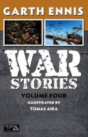 Garth Ennis - War Stories Volume 4 (War Stories Tp Avatar Ed) - 9781592912773 - V9781592912773