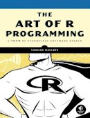 Norman Matloff - The Art of R Programming: A Tour of Statistical Software Design - 9781593273842 - V9781593273842