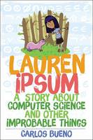 Carlos Bueno - Lauren Ipsum: A Story About Computer Science and Other Improbable Things - 9781593275747 - V9781593275747