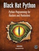 Justin Seitz - Black Hat Python: Python Programming for Hackers and Pentesters - 9781593275907 - V9781593275907