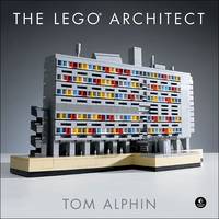 Tom Alphin - The LEGO Architect - 9781593276133 - V9781593276133
