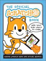 Bers, Marina Umaschi, Resnick, Mitchel - The Official ScratchJr Book: Help Your Kids Learn to Code - 9781593276713 - V9781593276713