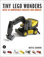 Mattia Zamboni - Tiny LEGO Wonders: Build 40 Surprisingly Realistic Mini-Models! - 9781593277352 - V9781593277352