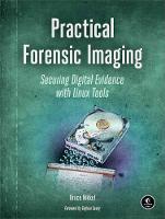 Bruce Nikkel - Practical Forensic Imaging: Securing Digital Evidence with Linux Tools - 9781593277932 - V9781593277932