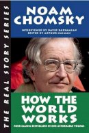 Noam Chomsky - How the World Works (Real Story) - 9781593764272 - V9781593764272
