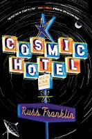 Russ Franklin - Cosmic Hotel: A Novel - 9781593766412 - V9781593766412