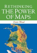 Denis Wood - Rethinking the Power of Maps - 9781593853662 - V9781593853662