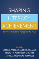 Michael Pressley (Ed.) - Shaping Literacy Achievement - 9781593854096 - V9781593854096