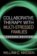 William C. Madsen - Collaborative Therapy with Multi-stressed Families - 9781593854348 - V9781593854348