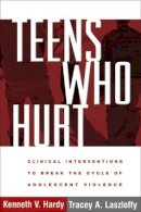 Kenneth V. Hardy - Teens Who Hurt - 9781593854409 - V9781593854409