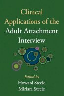 Howard Steele (Ed.) - Clinical Applications of the Adult Attachment Interview - 9781593856960 - V9781593856960