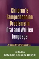 Kate Cain (Ed.) - Children's Comprehension Problems in Oral and Written Language - 9781593858322 - V9781593858322