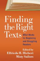 Elfrieda H. Hiebert (Ed.) - Finding the Right Texts - 9781593858858 - V9781593858858