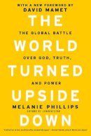 Melanie Phillips - The World Turned Upside Down - 9781594035746 - V9781594035746