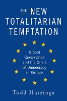 Todd Huizinga - The New Totalitarian Temptation - 9781594037894 - V9781594037894