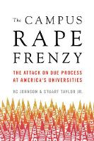 Kc Johnson - The Campus Rape Frenzy: The Attack on Due Process at Americas Universities - 9781594038853 - V9781594038853