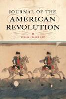 Don N. Hagist - Journal of the American Revolution: Annual Volume 2017 (Journal of the American Revolution Books) - 9781594162787 - V9781594162787