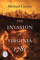 Michael Cecere - The Invasion of Virginia 1781 (Journal of the American Revolution Books) - 9781594162794 - V9781594162794