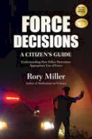 Rory Miller - Force Decisions - 9781594392436 - V9781594392436