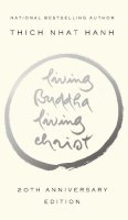 Thich Nhat Hanh - Living Buddha, Living Christ - 9781594482397 - V9781594482397