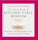 Rachel Naomi Remen - Little Book of Kitchen Table Wisdom - 9781594482502 - V9781594482502