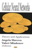 Valeri Mladenov - Cellular Neural Networks: Theory & Applications - 9781594540400 - V9781594540400
