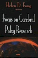 Helen Fong - Focus on Cerebral Palsy Research - 9781594540929 - V9781594540929