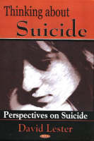 David Lester - Thinking About Suicide: Perspectives on Suicide - 9781594541476 - V9781594541476