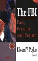 Edward Pekar - FBI: Past, Present, & Future - 9781594542015 - V9781594542015